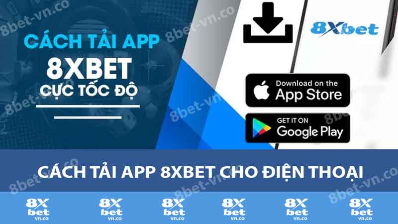 cach tai app 8xbet cho dien thoai