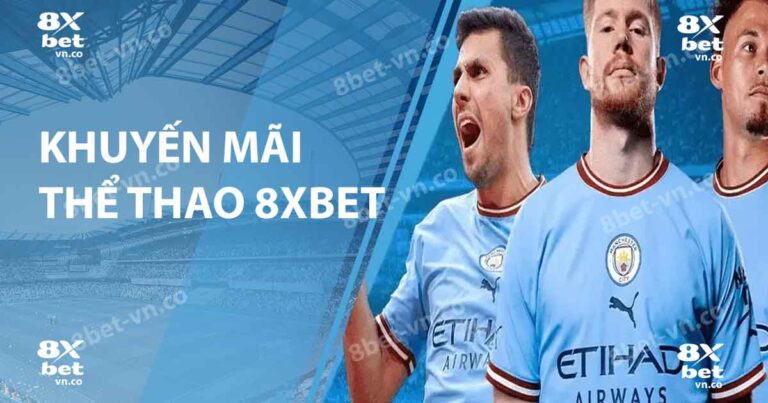 Khuyến mãi thể thao 8xbet